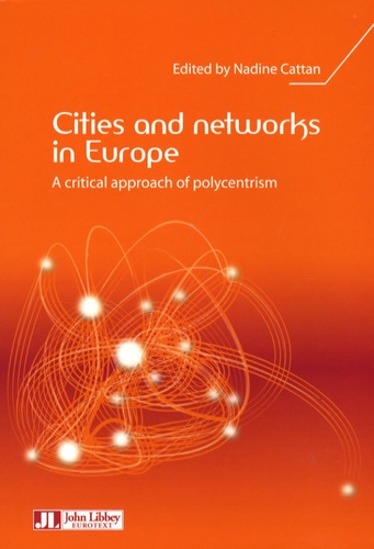 Cities and networks in Europe. A critical approach of polycentrism