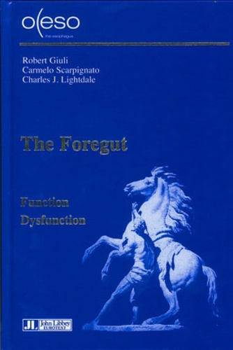 The Foregut - OESO. Function -Dysfunction