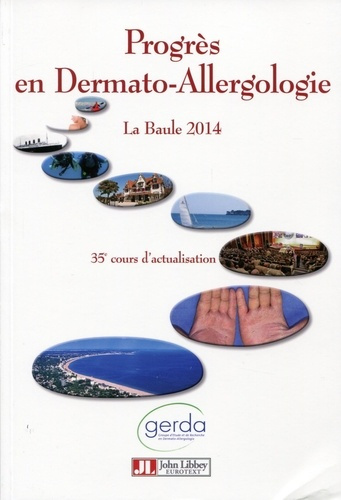 Progrès en dermato-allergologie. La Baule 2014