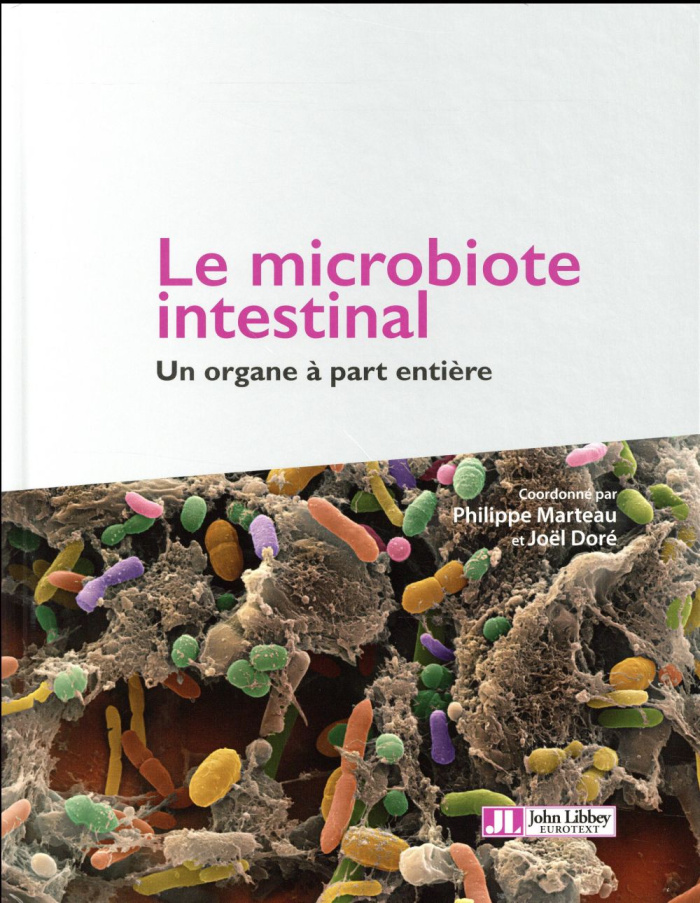 Le microbiote intestinal. Un organe à part entière