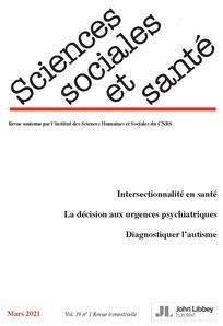 Revue Sciences Sociales et Santé. Volume 39 - N°1/2021 (mars 2021). Volume 39 - n 1/2021 (mars 2021)