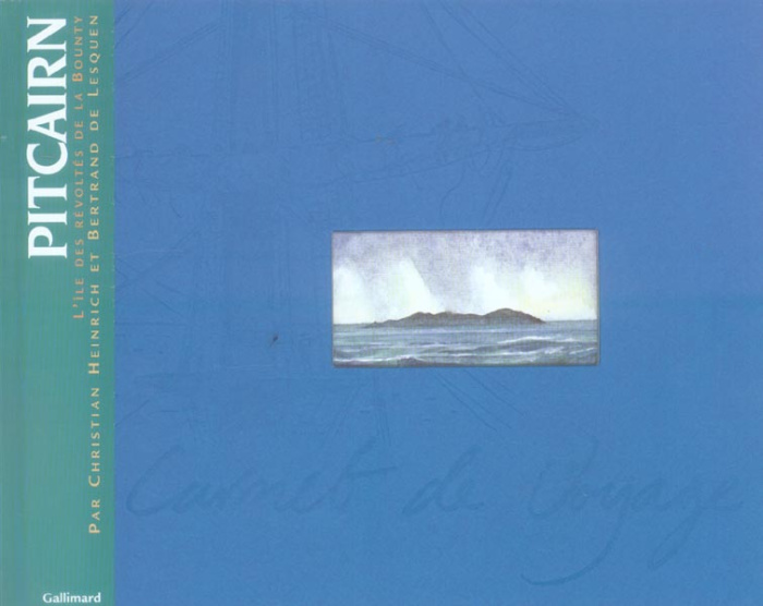 Pitcairn. L'île des révoltés la Bounty