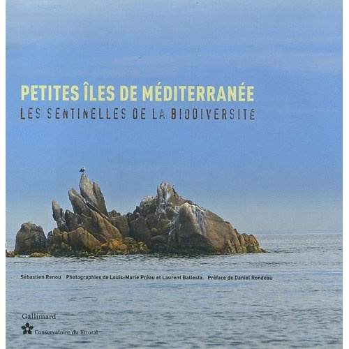 Petites îles de Méditerranée. Les sentinelles de la biodiversité