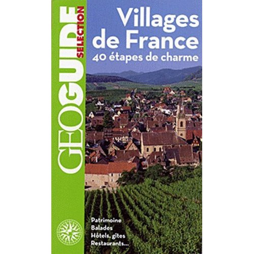Villages de France. 40 étapes de charme