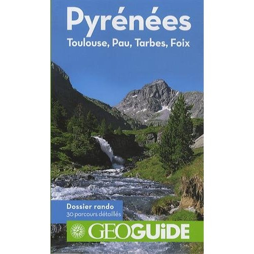 Pyrénées. Toulouse, Pau, Tarbes, Foix, Edition 2014