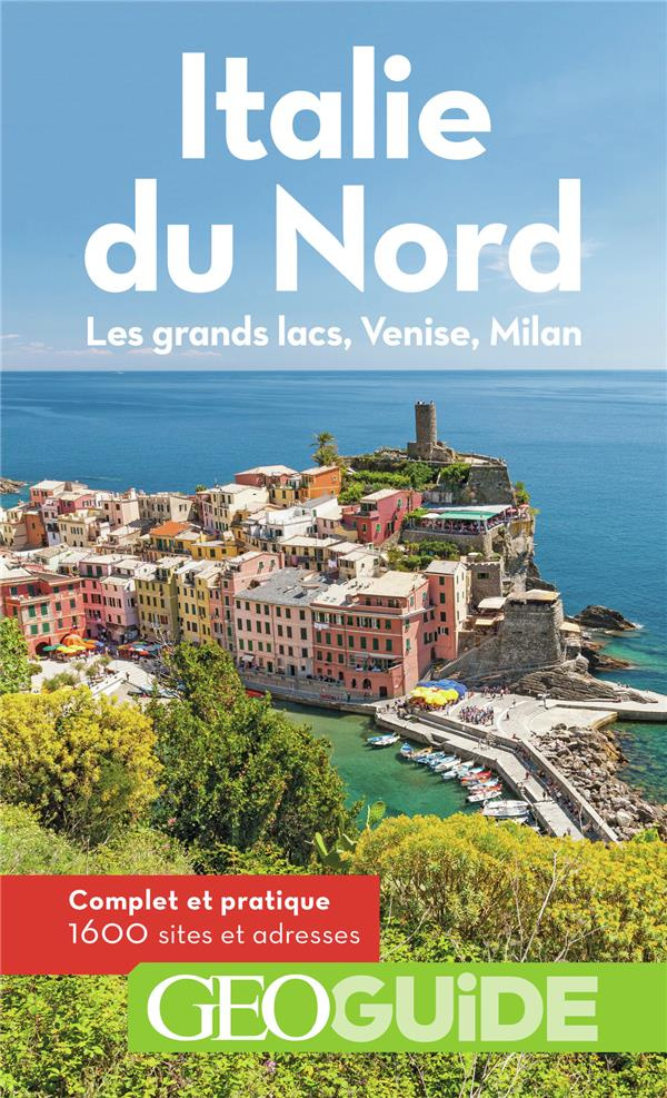 Italie du Nord. Les grands lacs, Venise, Milan, 15e édition