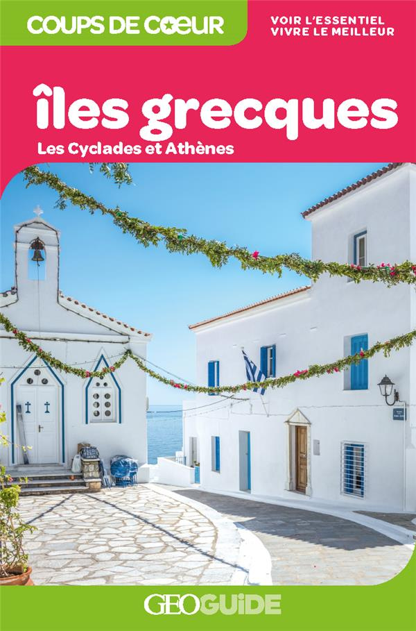 Iles grecques. Les Cyclades et Athènes, 2e édition