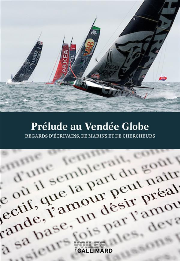 Prélude au Vendée Globe. Regards d’écrivains, de marins et de chercheurs