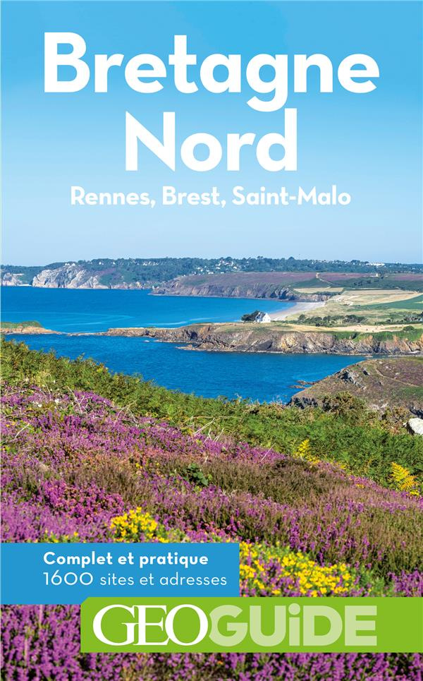 Bretagne Nord. Rennes, Brest, Saint-Malo, 13e édition