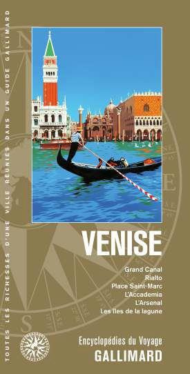 Venise. Grand Canal, Rialto, place Saint-Marc, l'Accademia, l'Arsenal, les îles de la lagune