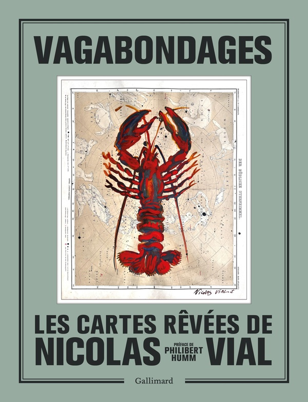 Vagabondages. Les cartes rêvées de Nicolas Vial