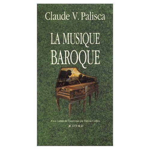 La musique baroque. Essai