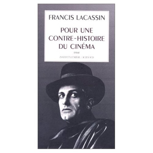 Pour une contre-histoire du cinéma. Essai