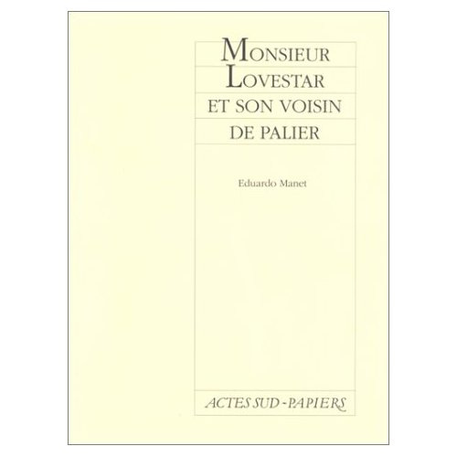 Monsieur Lovestar et son voisin de palier. [Montpellier, Centre culturel du Languedoc - Théâtre Laka