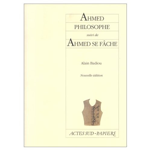 AHMED PHILOSOPHE SUIVI DE . AHMED SE FACHE