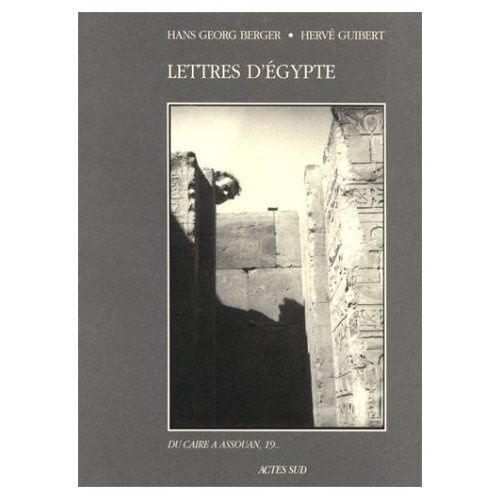 Lettres d'Egypte. Du Caire à Assouan, 19..