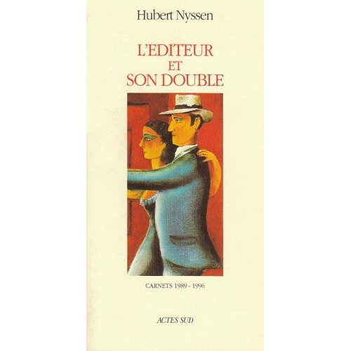 L'éditeur et son double. Volume 3, Carnets 1989-1996