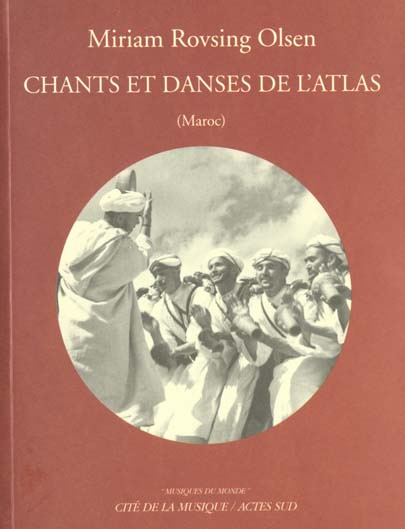 CHANTS ET DANSES DE L'ATLAS (MAROC). Avec un CD-ROM