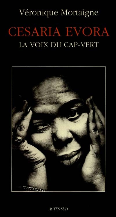 Cesaria Evora. La voix de Cap-Vert, biographie