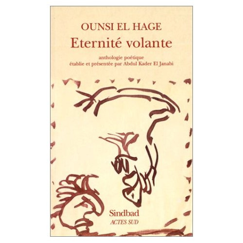 Éternité volante. Anthologie poétique traduite de l'arabe