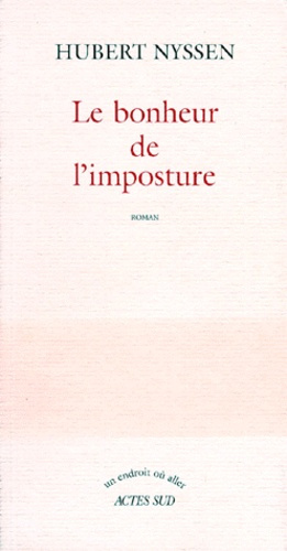 Le bonheur de l'imposture