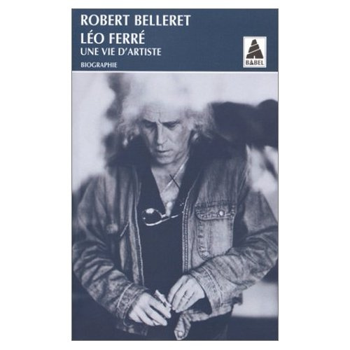 Léo Férré. Une vie d'artiste