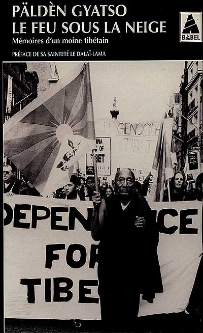 Le feu sous la neige. Mémoires d'un moine prisonnier tibétain
