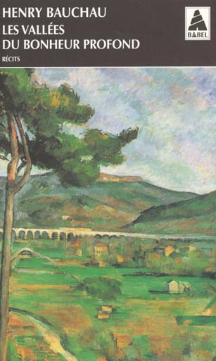 Les vallées du bonheur profond