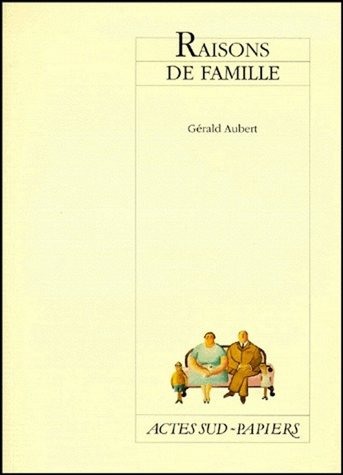 Raisons de famille. [Paris, Théâtre Hébertot, 24 novembre 1999