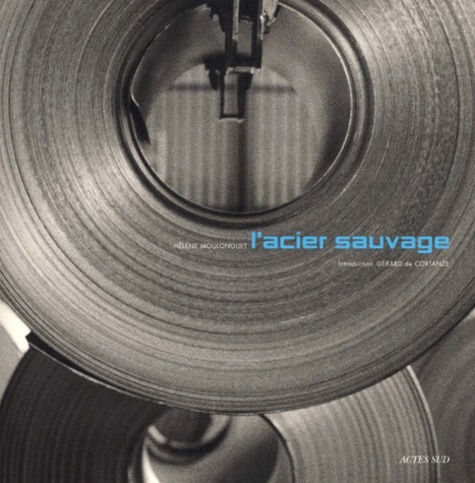 L'acier sauvage