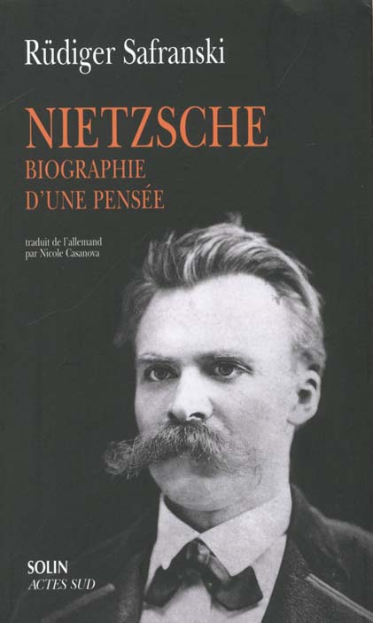 Nietzsche. Biographie d'une pensée
