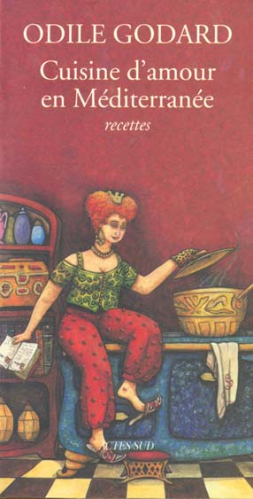 Cuisine d'amour en Méditerranée. Recettes