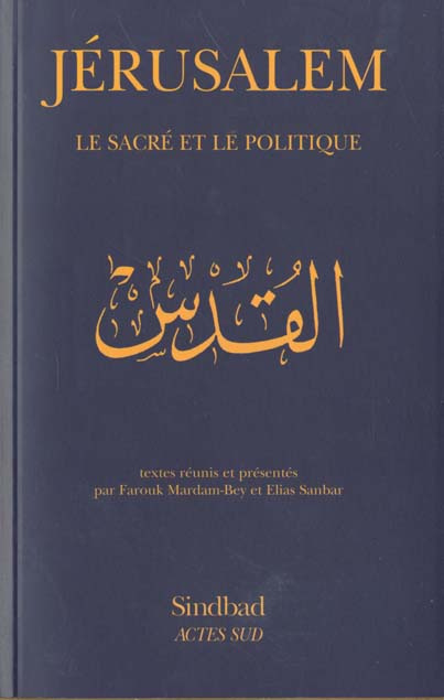 Jérusalem. Le sacré et le politique