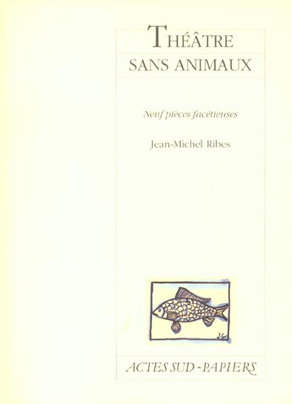 Théâtre sans animaux. Neuf pièces facétieuses