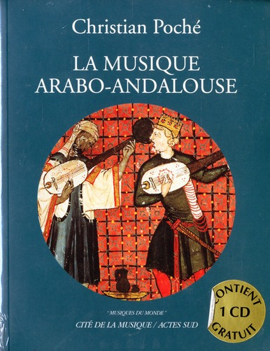 La musique arabo-andalouse. Avec 1 CD audio
