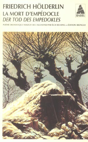 La mort d'Empédocle : Der Tod des Empedokles. Edition bilingue