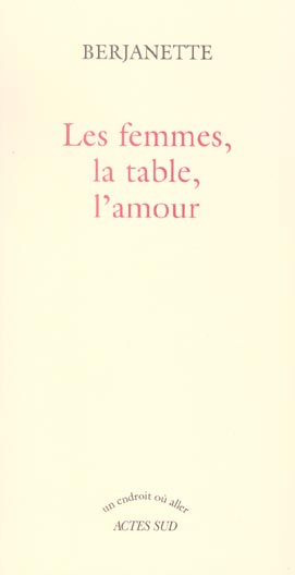 Les femmes, la table, l'amour
