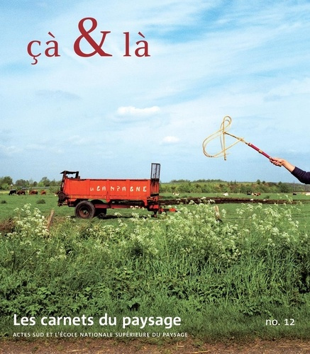 Les carnets du paysage N° 12 : Cà & là