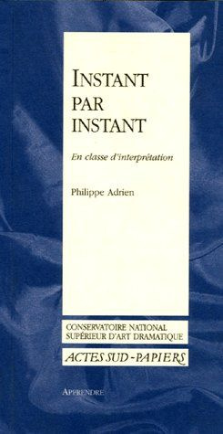 Instant par instant. En classe d'interprétation