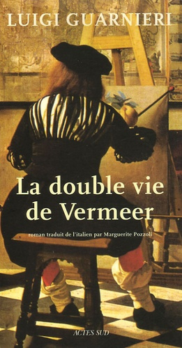 DOUBLE VIE DE VERMEER (LA)