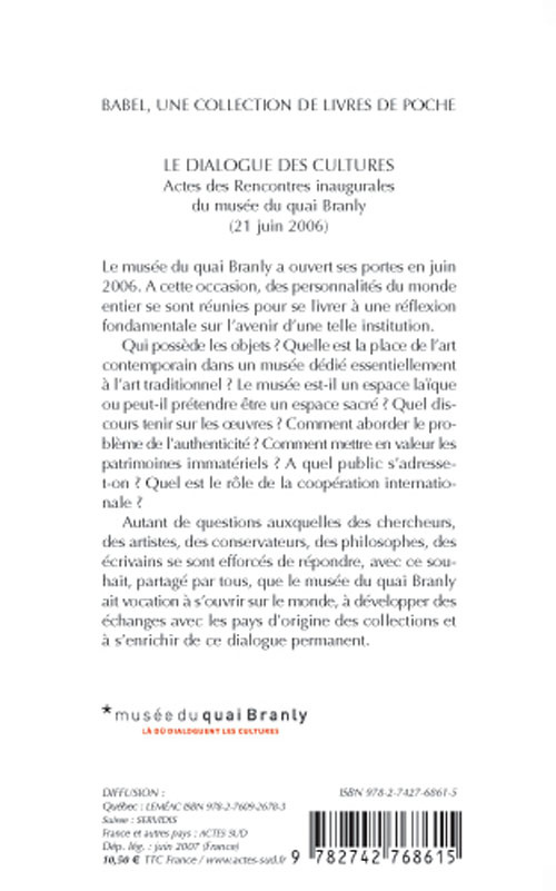 Le dialogue des cultures. Actes des rencontres inaugurales du musée du quai Branly ( 21 juin 2006 )
