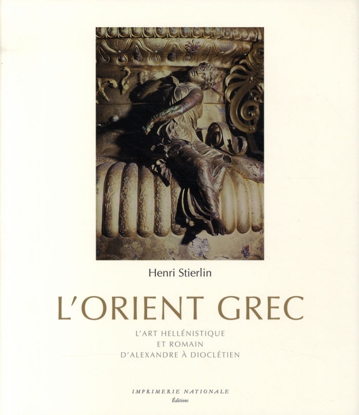 L'Orient grec. L'art hellénistique et romain, d'Alexandre à Dioclétien