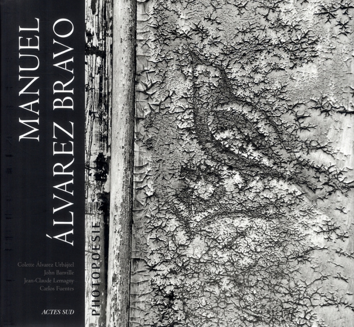 Manuel Alvarez Bravo. Photopoésie
