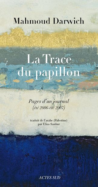 La Trace du papillon. Pages d'un journal (été 2006-été 2007)