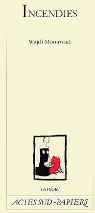 Incendies. 2e édition revue et corrigée