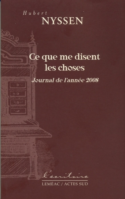 Ce que me disent les choses. Journal de l'année 2008