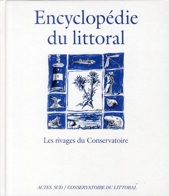 Encyclopédie du littoral. Les rivages du Conservatoire