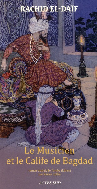 LE MUSICIEN ET LE CALIFE DE BAGDAD