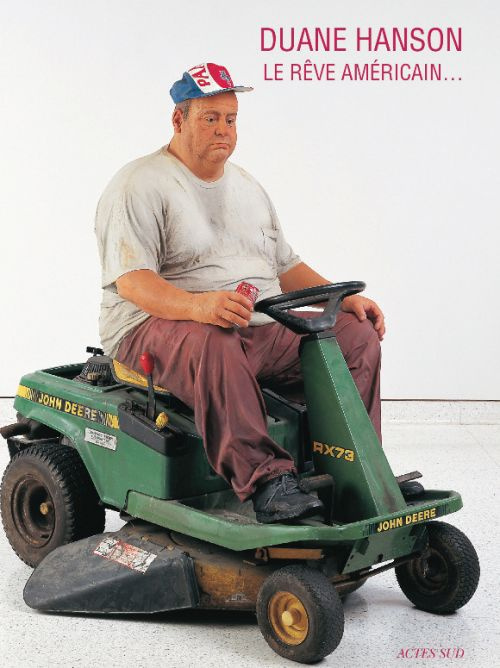 Duane Hanson. Le rêve américain...