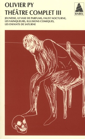 Théâtre complet III. Jeunesse ; Le Vase de parfums ; Faust nocturne ; Les Vainqueurs ; Illusions co